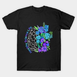 Healthy Science Life T-Shirt